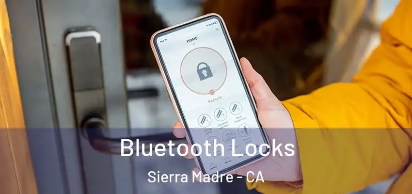  Bluetooth Locks Sierra Madre - CA