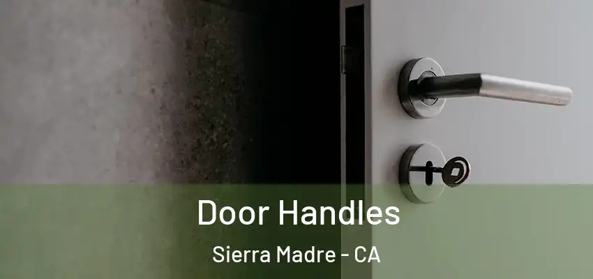  Door Handles Sierra Madre - CA