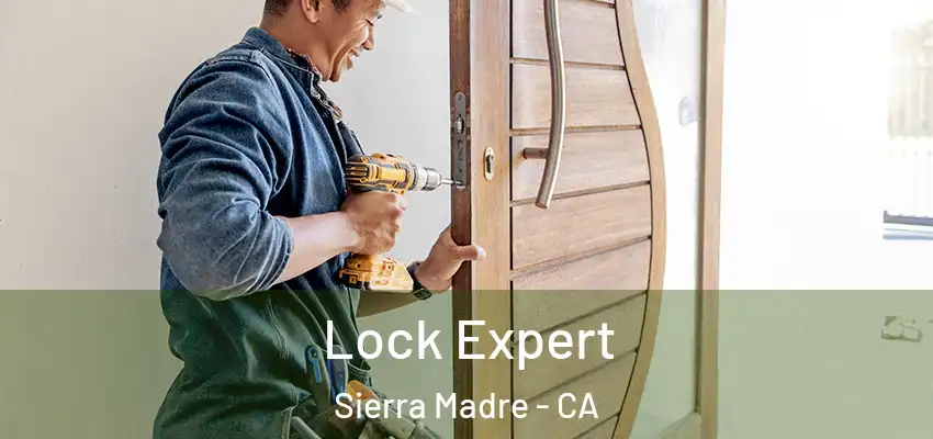  Lock Expert Sierra Madre - CA