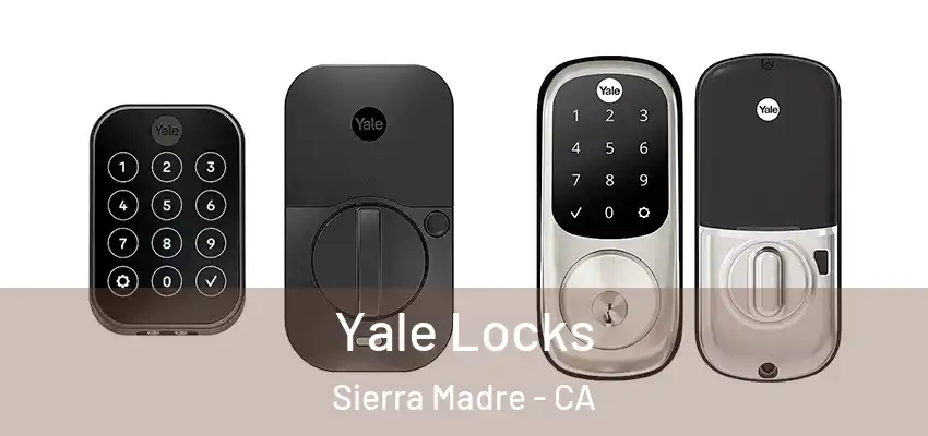  Yale Locks Sierra Madre - CA